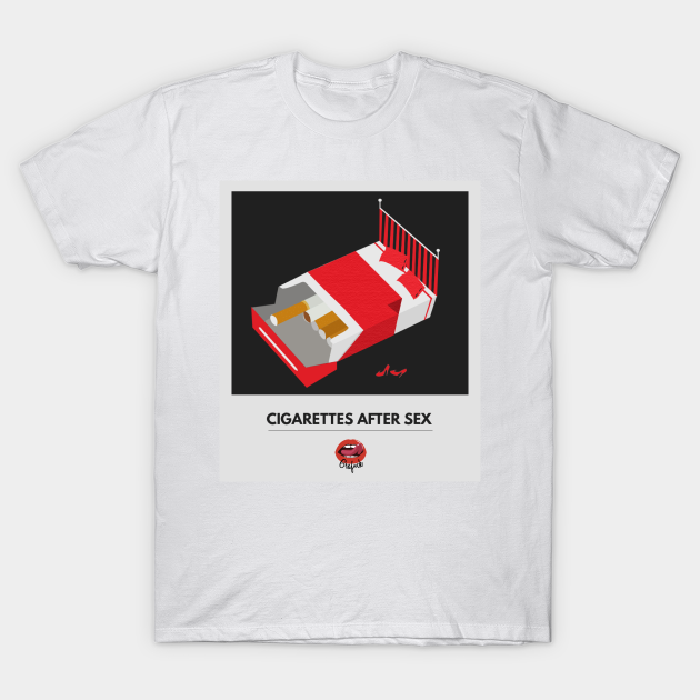 Cigarettes After Sex Cigarettesaftersex T Shirt Teepublic